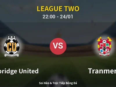Soi Kèo Cambridge United vs Tranmere – 22:00 24/01 | Nhận Định, Dự Đoán Tỷ Số