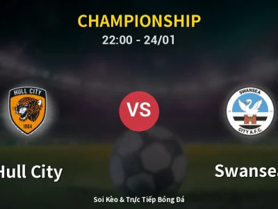 Soi Kèo Hull City vs Swansea – 22:00 24/01 | Nhận Định, Dự Đoán Tỷ Số
