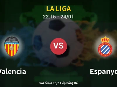 Soi Kèo Valencia vs Espanyol – 22:15 24/01 | Nhận Định, Dự Đoán Tỷ Số