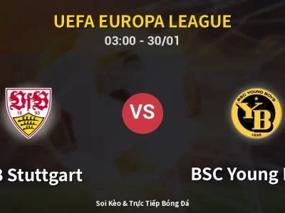 Kết Quả: VfB Stuttgart 3-2 BSC Young Boys – Highlight & Bàn Thắng | UEFA Europa League