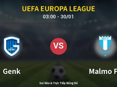 Kết Quả: Genk 2-1 Malmo FF – Highlight & Bàn Thắng | UEFA Europa League