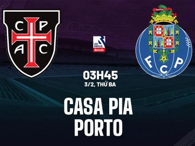 Dự Đoán Sốc: Porto ‘Nghiền Nát’ Casa Pia? Soi Kèo, Tỷ Số Trận Đấu 3h45 Ngày 3/2