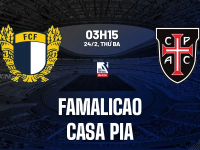 Dự Đoán Famalicao vs Casa Pia: Chủ Nhà Thắng Dễ Dàng? Soi Kèo, Tỷ Số Chính Xác 3h15 Ngày 24/2