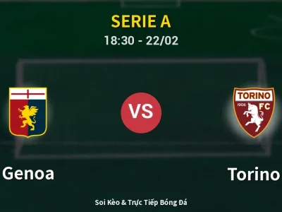 🔴 Trực Tiếp: Genoa 2-0 Torino – Link Xem Serie A (Full HD)