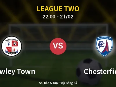 🔴 Trực Tiếp: Crawley Town 0-0 Chesterfield – Link Xem League Two (Full HD)