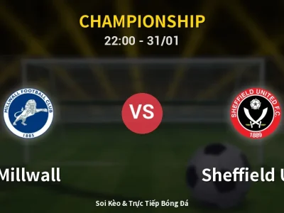 Soi Kèo Millwall vs Sheffield Utd – 22:00 31/01 | Nhận Định, Dự Đoán Tỷ Số