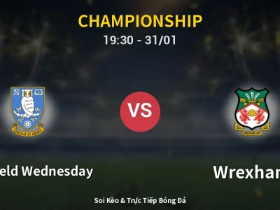 Kết Quả: Sheffield Wednesday 0-1 Wrexham – Highlight & Bàn Thắng | Championship