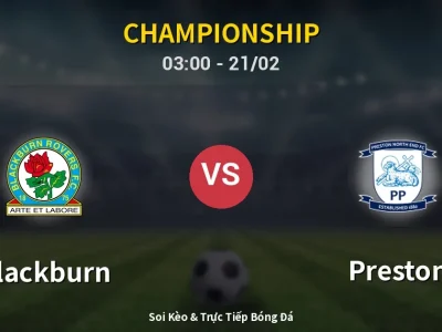 Kết Quả: Blackburn 1-0 Preston – Highlight & Bàn Thắng | Championship