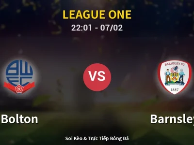 Soi Kèo Bolton vs Barnsley – 22:01 07/02 | Nhận Định, Dự Đoán Tỷ Số