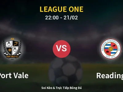🔴 Trực Tiếp: Port Vale 0-0 Reading – Link Xem League One (Full HD)