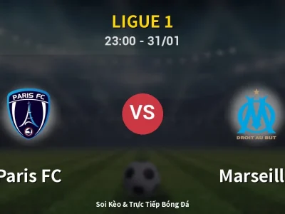 Soi Kèo Paris FC vs Marseille – 23:00 31/01 | Nhận Định, Dự Đoán Tỷ Số