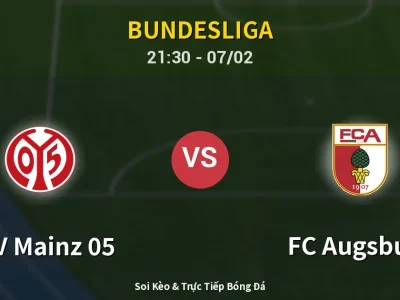 Soi Kèo FSV Mainz 05 vs FC Augsburg – 21:30 07/02 | Nhận Định, Dự Đoán Tỷ Số