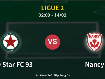 Kết Quả: RED Star FC 93 2-1 Nancy – Highlight & Bàn Thắng | Ligue 2