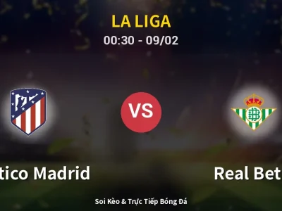 Kết Quả: Atletico Madrid 0-1 Real Betis – Highlight & Bàn Thắng | La Liga