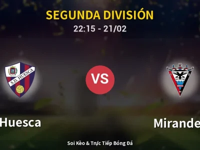 🔴 Trực Tiếp: Huesca 0-0 Mirandes – Link Xem Segunda División (Full HD)