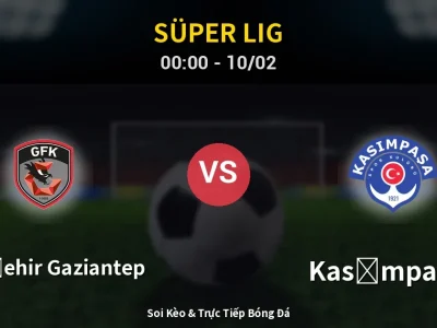 Kết Quả: Gazişehir Gaziantep 2-1 Kasımpaşa – Highlight & Bàn Thắng | Süper Lig