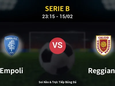 Soi Kèo Empoli vs Reggiana – 23:15 15/02 | Nhận Định, Dự Đoán Tỷ Số