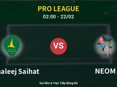 Kết Quả: Al Khaleej Saihat 0-1 NEOM – Highlight & Bàn Thắng | Pro League