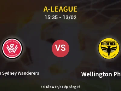 Kết Quả: Western Sydney Wanderers 2-2 Wellington Phoenix – Highlight & Bàn Thắng | A-League