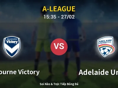 Kết Quả: Melbourne Victory 1-1 Adelaide United – Highlight & Bàn Thắng | A-League