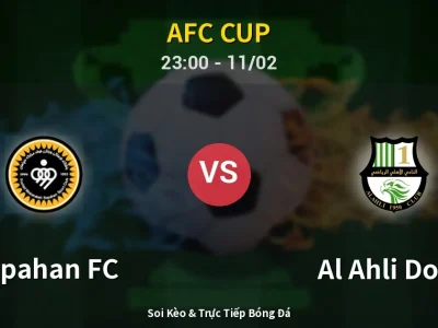 Soi Kèo Sepahan FC vs Al Ahli Doha – 23:00 11/02 | Nhận Định, Dự Đoán Tỷ Số