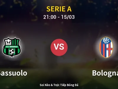 Soi Kèo Sassuolo vs Bologna – 21:00 15/03 | Nhận Định, Dự Đoán Tỷ Số