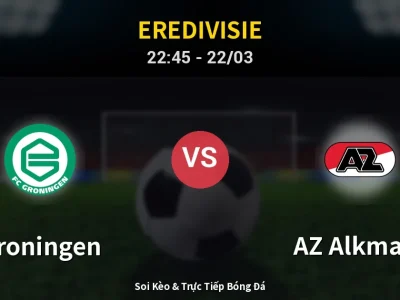 Soi Kèo Groningen vs AZ Alkmaar – 22:45 22/03 | Nhận Định, Dự Đoán Tỷ Số