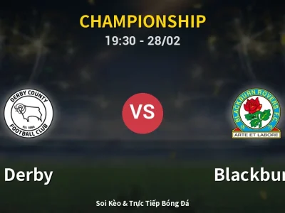 Soi Kèo Derby vs Blackburn – 19:30 28/02 | Nhận Định, Dự Đoán Tỷ Số
