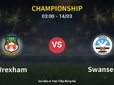 Soi Kèo Wrexham vs Swansea – 03:00 14/03 | Nhận Định, Dự Đoán Tỷ Số