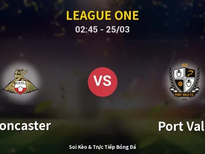 Kết Quả: Doncaster 1-0 Port Vale – Highlight & Bàn Thắng | League One