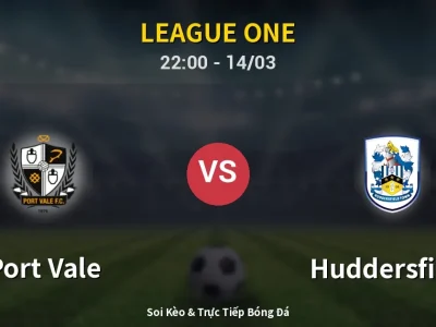 Soi Kèo Port Vale vs Huddersfield – 22:00 14/03 | Nhận Định, Dự Đoán Tỷ Số