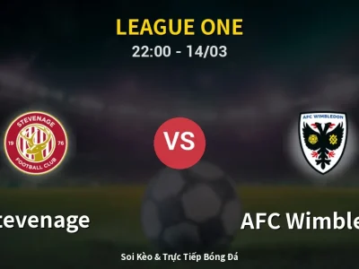 Soi Kèo Stevenage vs AFC Wimbledon – 22:00 14/03 | Nhận Định, Dự Đoán Tỷ Số