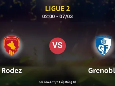 Kết Quả: Rodez 1-0 Grenoble – Highlight & Bàn Thắng | Ligue 2