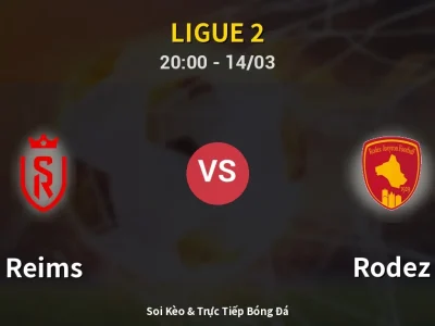 Soi Kèo Reims vs Rodez – 20:00 14/03 | Nhận Định, Dự Đoán Tỷ Số
