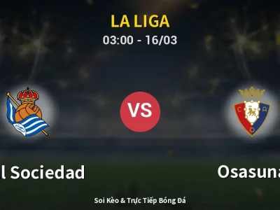 Kết Quả: Real Sociedad 3-1 Osasuna – Highlight & Bàn Thắng | La Liga