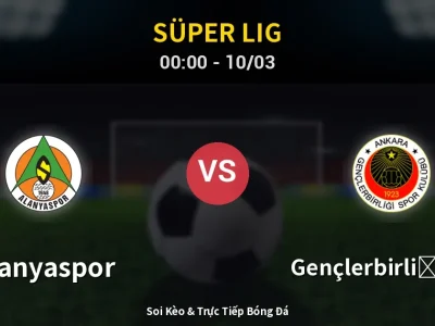 Kết Quả: Alanyaspor 0-0 Gençlerbirliği S.K. – Highlight & Bàn Thắng | Süper Lig