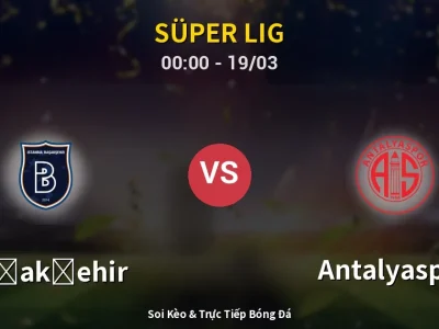 Kết Quả: Başakşehir 0-0 Antalyaspor – Highlight & Bàn Thắng | Süper Lig