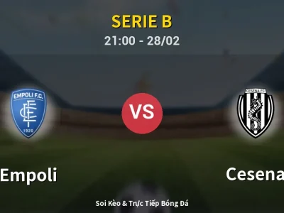 Soi Kèo Empoli vs Cesena – 21:00 28/02 | Nhận Định, Dự Đoán Tỷ Số