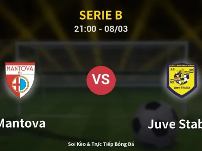 Soi Kèo Mantova vs Juve Stabia – 21:00 08/03 | Nhận Định, Dự Đoán Tỷ Số