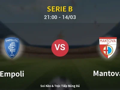 🔴 Trực Tiếp: Empoli 1-2 Mantova – Link Xem Serie B (Full HD)