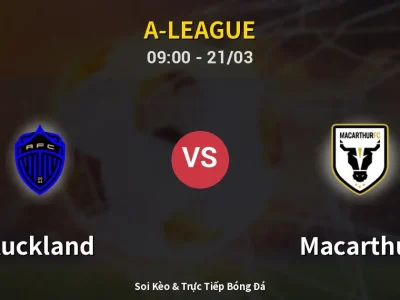 Kết Quả: Auckland 1-2 Macarthur – Highlight & Bàn Thắng | A-League