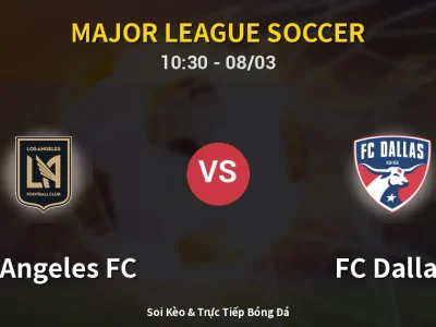 Kết Quả: Los Angeles FC 1-0 FC Dallas – Highlight & Bàn Thắng | Major League Soccer