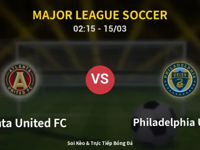 Kết Quả: Atlanta United FC 3-1 Philadelphia Union – Highlight & Bàn Thắng | Major League Soccer