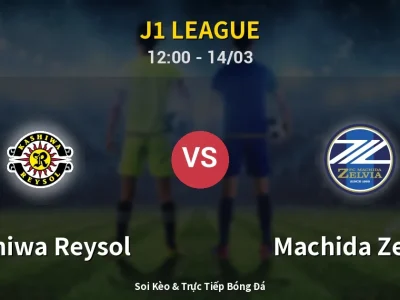 Soi Kèo Kashiwa Reysol vs Machida Zelvia – 12:00 14/03 | Nhận Định, Dự Đoán Tỷ Số