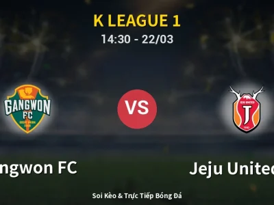 Kết Quả: Gangwon FC 1-1 Jeju United FC – Highlight & Bàn Thắng | K League 1
