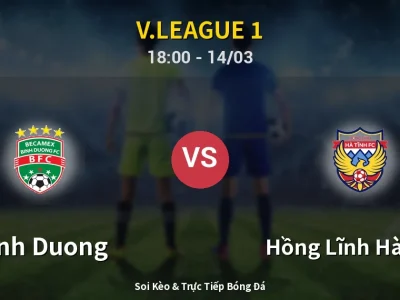 Soi Kèo Binh Duong vs Hồng Lĩnh Hà Tĩnh – 18:00 14/03 | Nhận Định, Dự Đoán Tỷ Số