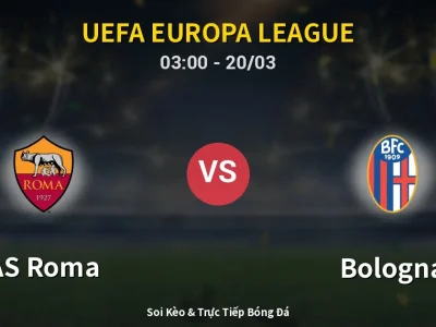 Kết Quả: AS Roma 3-4 Bologna – Highlight & Bàn Thắng | UEFA Europa League