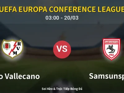 Kết Quả: Rayo Vallecano 0-1 Samsunspor – Highlight & Bàn Thắng | UEFA Europa Conference League