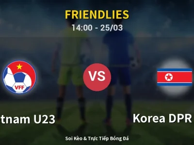 Soi Kèo Vietnam U23 vs Korea DPR U23 – 14:00 25/03 | Nhận Định, Dự Đoán Tỷ Số