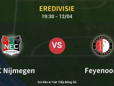 🔴 Trực Tiếp: NEC Nijmegen 0-0 Feyenoord – Link Xem Eredivisie (Full HD)